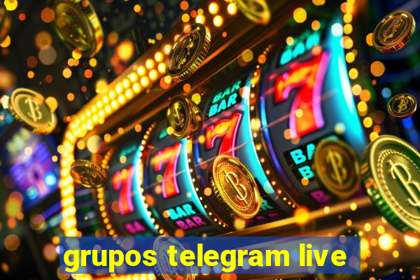 grupos telegram live